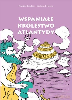 Wspaniałe Królestwo Atlantydy - Emiliano Di Marco [KSIĄŻKA]