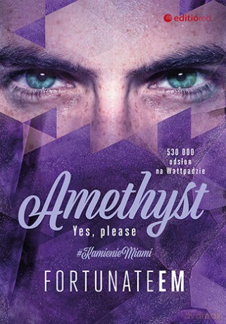 Yes, please. Amethyst (Tom 2) - FortunateEm [KSIĄŻKA]