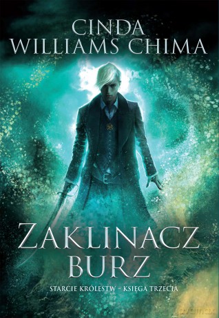 Zaklinacz burz. Starcie Królestw (Tom 3) - Cinda Williams Chima [KSIĄŻKA]