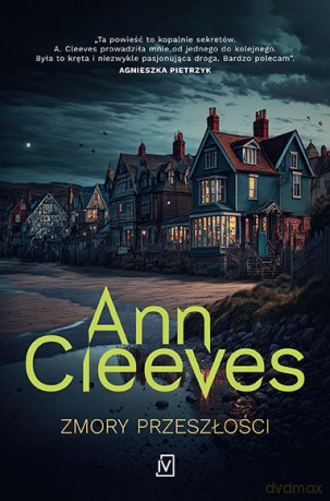 Zmory przeszłości - Ann Cleeves [KSIĄŻKA]