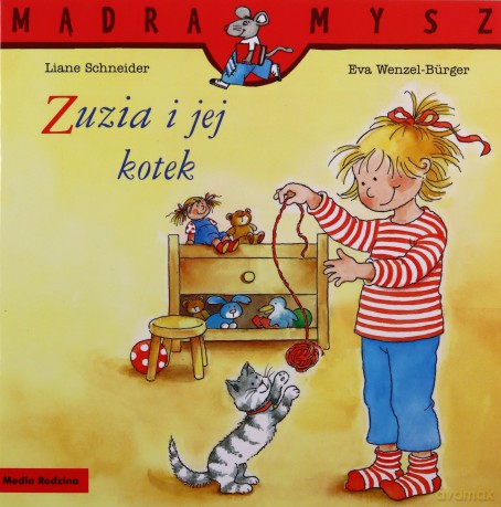 Zuzia i jej kotek. Mądra Mysz - Liane Schneider, Eva Wenzel-Burger [KSIĄŻKA]