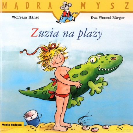 Zuzia na plaży. Mądra Mysz - Liane Schneider [KSIĄŻKA]