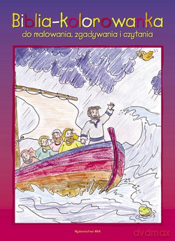 Biblia - Kolorowanka. Do malowania, zgadywania i czytania [KOLOROWANKA]