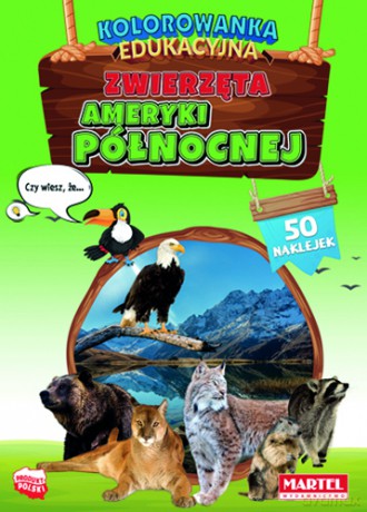 Zwierzęta Ameryki Północnej. Kolorowanka z naklejkami - Hubert Włodarczyk [KSIĄŻKA]