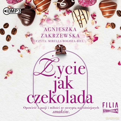 Życie jak czekolada. Saga czekoladowa (Tom 2) - Agnieszka Zakrzewska [AUDIOBOOK]
