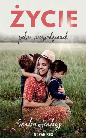 Życie pełne niespodzianek - Sandra Hendrys [KSIĄŻKA]