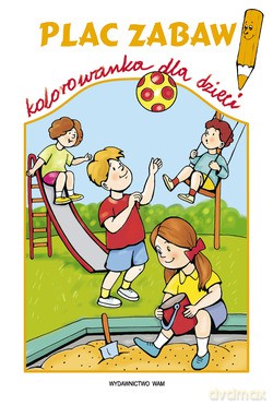 Plac Zabaw. Kolorowanka dla dzieci [KOLOROWANKA]