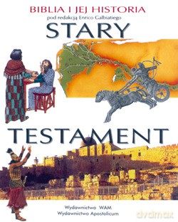 Biblia I Jej Historia. Stary Testament - Enrico Galbiati [KSIĄŻKA]