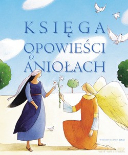 Księga Opowieści O Aniołach - Mary Joslin [KSIĄŻKA]