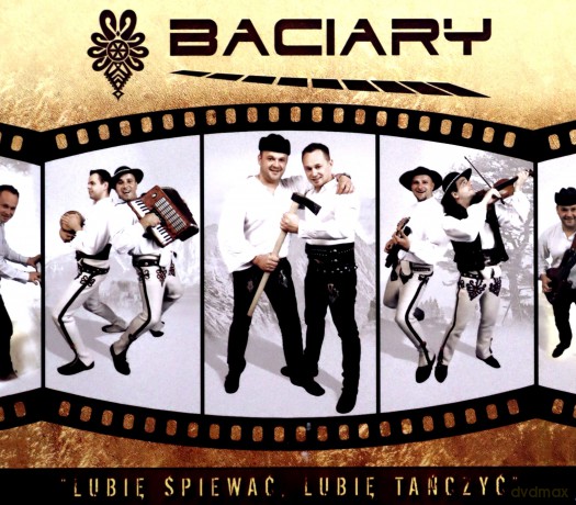 Baciary Lubię Spiewać, Lubię Tańczyć [CD]
