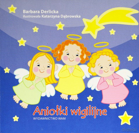 Aniołki Wigilijne - Barbara Derlicka [KSIĄŻKA]