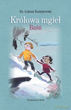 Królowa Mgieł. Baśń [KSIĄŻKA]