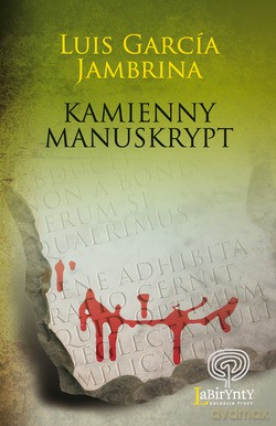 Kamienny manuskrypt - Luis Garcia Jambrina [KSIĄŻKA]