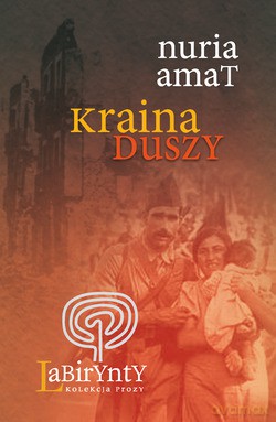 Kraina duszy - Nuria Amat [KSIĄŻKA]