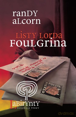Listy Lorda Foulgrina - Randy Alcorn [KSIĄŻKA]