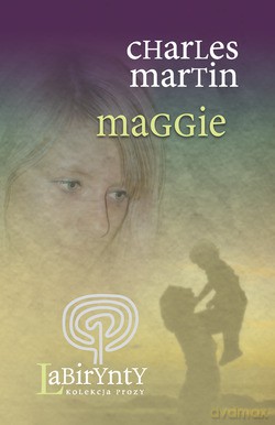 Maggie - Charles Martin [KSIĄŻKA]