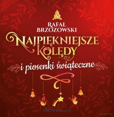 Rafał Brzozowski. Najpiękniejsze kolędy... [CD]