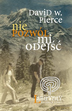 Nie pozwól mi odejść - David Pierce [KSIĄŻKA]