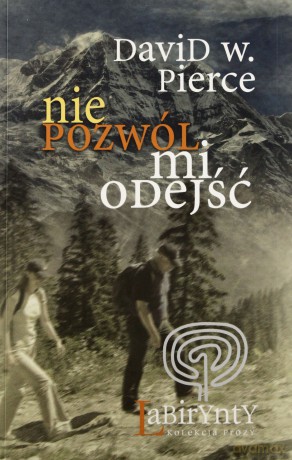 Nie pozwól mi odejść - David Pierce [KSIĄŻKA]