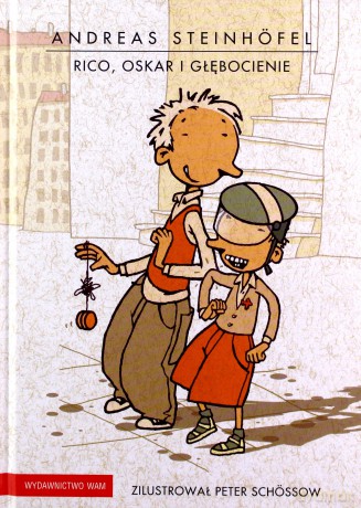 Rico, Oskar I Głębocienie - Andreas Steinhöfel [KSIĄŻKA]