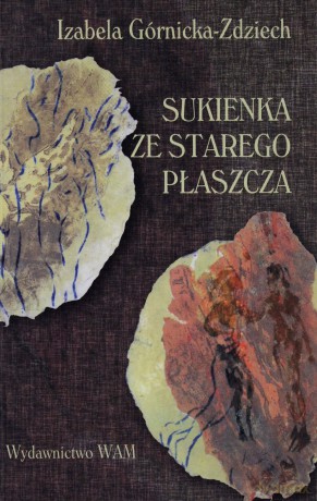 Sukienka Ze Starego Płaszcza - Izabela Górnicka - Zdziech [KSIĄŻKA]