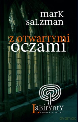 Z Otwartymi Oczami - Mark Salzman [KSIĄŻKA]