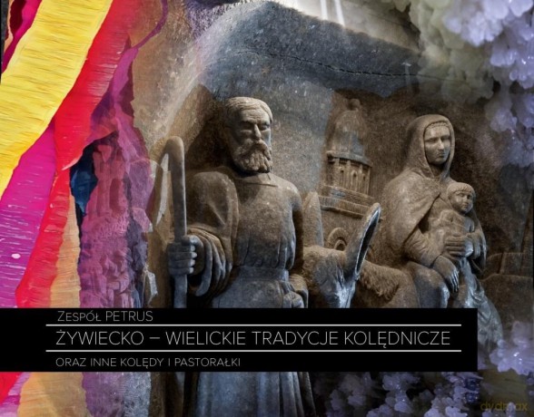 Żywiecko - wielickie tradycje kolędnicze [CD]