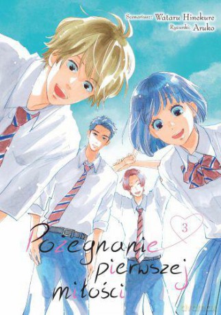Pożegnanie pierwszej miłości (Tom 3) - Wataru Hinekure [KOMIKS]