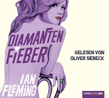 Ian Fleming: 007 -Diamanten Fieber [CD]