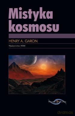 Mistyka Kosmosu - Henry A. Garon [KSIĄŻKA]