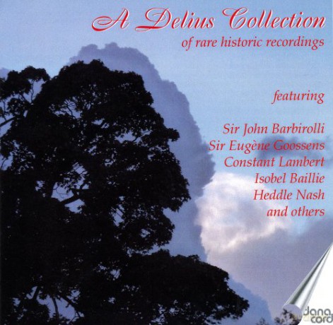 A Delius Collection of Rare Historic Recordings [CD]