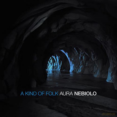 Aura Nebiolo: A Kind Of Folk [CD]