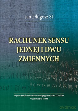 Rachunek Sensu Jednej I Dwu Zmiennych [KSIĄŻKA]