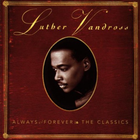 Luther Vandross: Always Forever The Classics [CD]