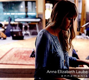 Anna Elizabeth Laube: Annamania [CD]