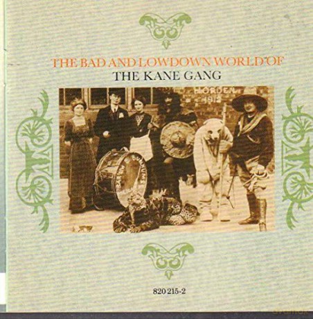 Kane Gang: Bad And Lowdown World Of The Kane Gang [CD]