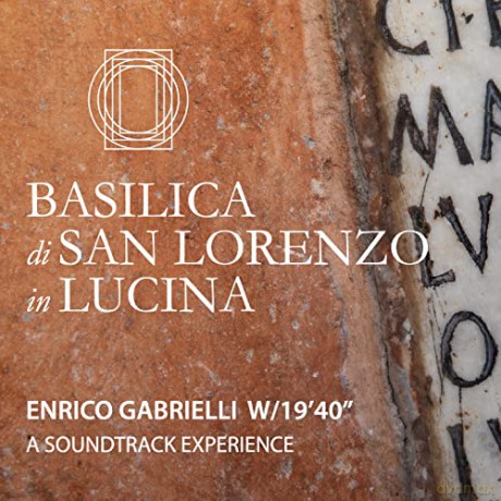 Enrico Gabrielli: Basilica Di San Lorenzo In Luciana. A Soundtrack Experience [CD]