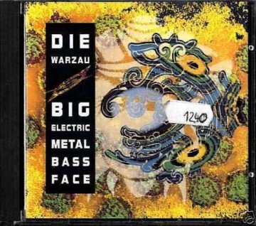Die Warzau: Big Electric Metal Bass Face [CD]