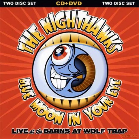 The Nighthawks: Blue Moon In Your Eye [CD]
