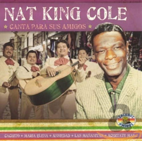 Nat King Cole: Canta Para Sus Amigos [CD]