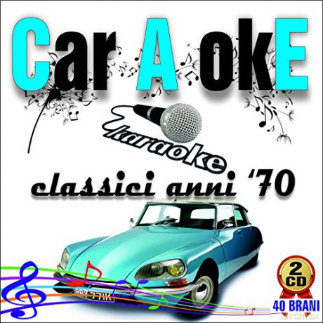 Car A Oke Classici Anni 70 [2CD]