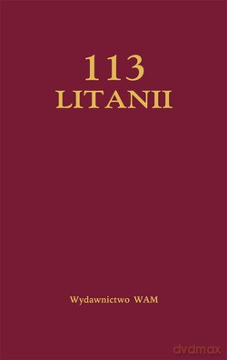 113 Litanii (bordowa) - Jerzy Lech Kontkowski SJ [KSIĄŻKA]