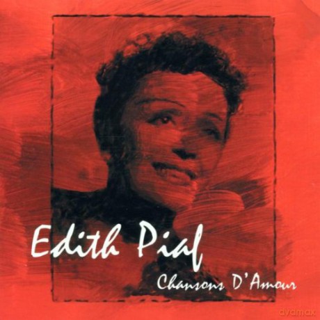 Edith Piaf: Chansons D'Amour [CD]