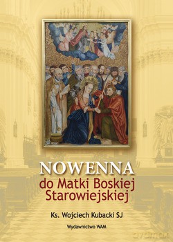 Nowenna Do Matki Boskiej Starowiejskiej [KSIĄŻKA]