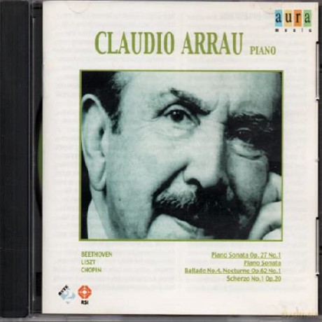 Claudio Arrau: Claudio Arrau Piano: Beethoven - Liszt - Chopin [CD]