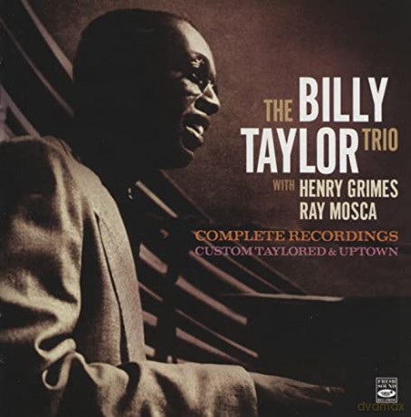 Billy Taylor Trio: Complete Recordings Custom Taylored And Uptown [CD]