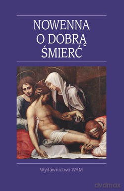 Nowenna O Dobrą Śmierć - Jerzy Lech Kontkowski SJ [KSIĄŻKA]