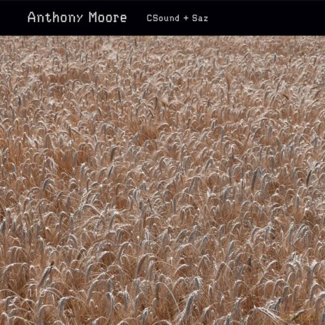 Anthony Moore: Csound And Saz [CD]