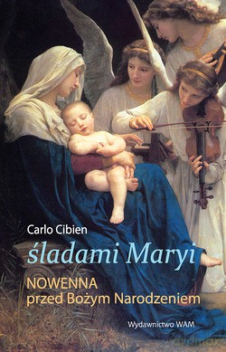 Śladami Maryi. Nowenna przed Bożym Narodzeniem [KSIĄŻKA]