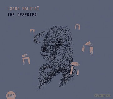 Csaba Palotai: Deserter -Digi- [CD]